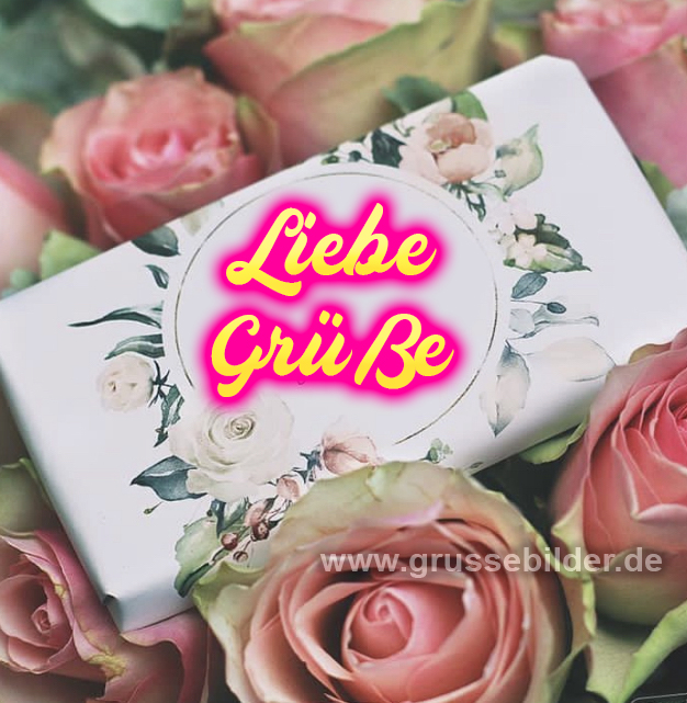 ᐅ Liebe Grüße Bilder Kostenlos Grüße Bilder