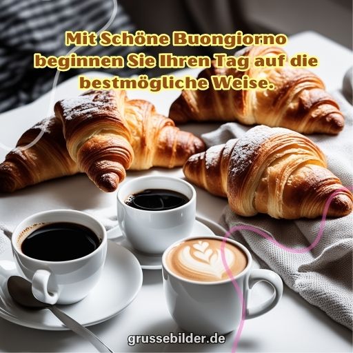124+ ᐅ Schöne Buongiorno Bilder Grüße Bilder